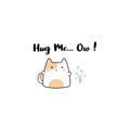 Cute cat and text Ã¢â¬Å Hug MeÃ¢â¬Â¦ Ow ! Ã¢â¬Å